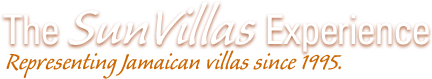 SunVillas Experience - Representing Jamaican villas since 1996